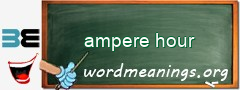 WordMeaning blackboard for ampere hour